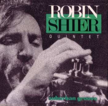 Album Robin Shier Quintet: Suburban Groove