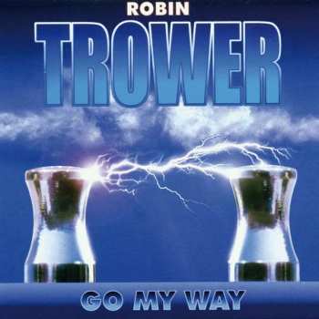 CD Robin Trower: Go My Way