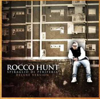 CD Rocco Hunt: Spiraglio Di Periferia (Deluxe Version)