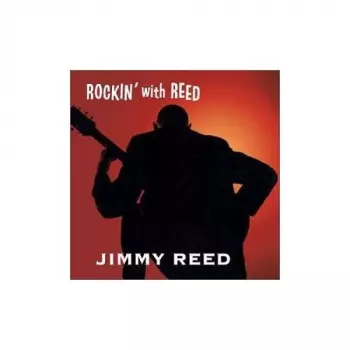 Jimmy Reed: Rockin' With Reed