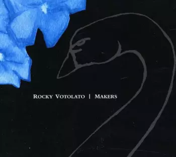 Rocky Votolato: Makers