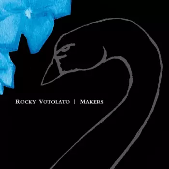 Rocky Votolato: Makers