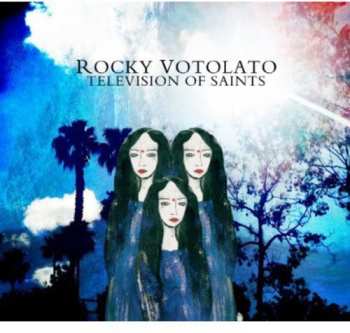 CD Rocky Votolato: Television Of Saints