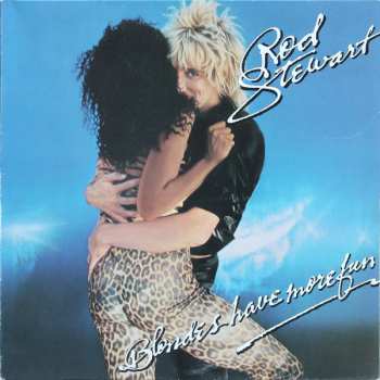 LP Rod Stewart: Blondes Have More Fun