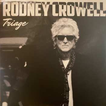 LP Rodney Crowell: Triage