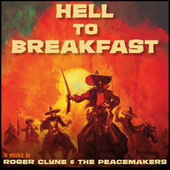 Album Roger Clyne & The Peacemakers: Hell to Breakfast