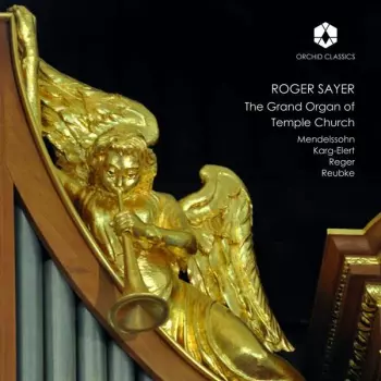 Felix Mendelssohn-Bartholdy: The Grand Organ Of Temple Church
