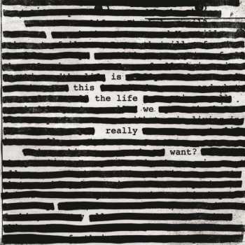 Album Roger Waters: Is This The Life We Really Want?