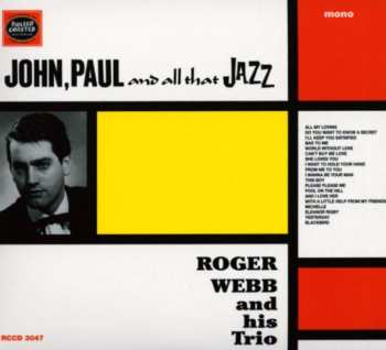 Album Roger Webb Trio: John, Paul And All That Jazz