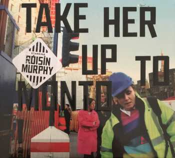 CD Róisín Murphy: Take Her Up To Monto!