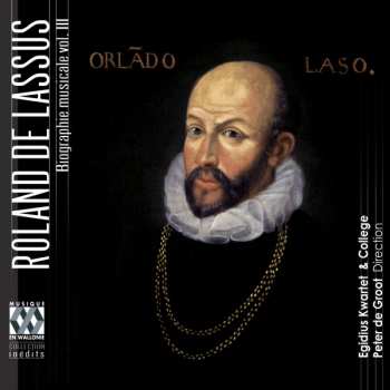 Album Roland de Lassus: Biographie Musicale, Vol. III