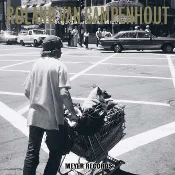CD Roland Van Campenhout: Segovia At The Wheel