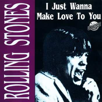 Album The Rolling Stones: I Just Wanna Make Love To You