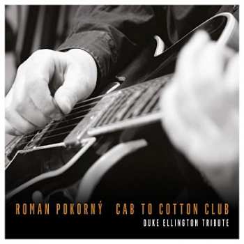 Album Roman Pokorný: Cab To Cotton Club