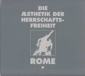 LP/CD Rome: Die Æsthetik Der Herrschaftsfreiheit: Aufbruch / A Cross Of Wheat LTD | NUM