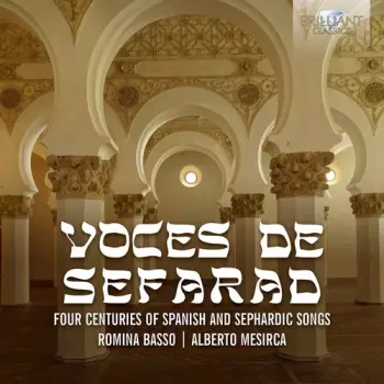 Voces De Sefarad (Four Centuries Of Spanish And Sephardic Songs)