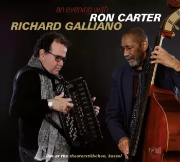An Evening With Ron Carter, Richard Galliano (Live At The Theaterstübchen, Kassel)