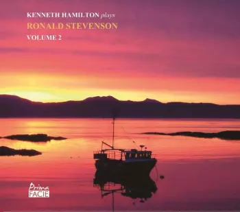 Kenneth Hamilton: Kenneth Hamilton Plays Ronald Stevenson, Volume 2
