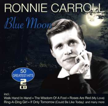 Album Ronnie Carroll: Blue Moon: 50 Greatest Hits