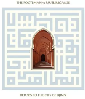 Rootsman Vs Muslimgauze: Return To The City Of Djinn