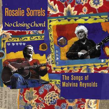 Album Rosalie Sorrels: No Closing Chord - The Songs Of Malvina Reynolds