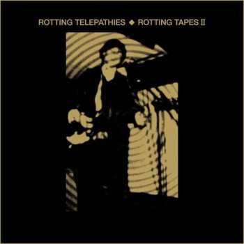 Album Rotting Telepathies: Rotting Tapes Ii