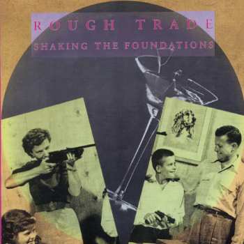 Album Rough Trade: Shaking The Foundations