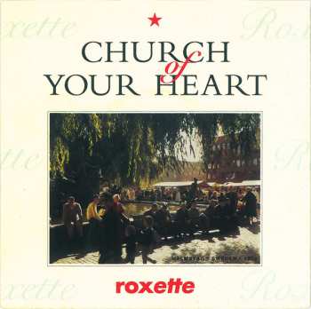 SP Roxette: Church Of Your Heart