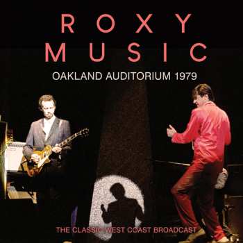 CD Roxy Music: Oakland Auditorium 1979 