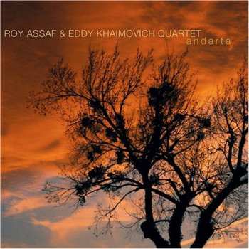 CD Roy Assaf & Eddy Khaimovich Quartet: Andarta