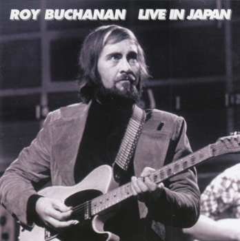 CD Roy Buchanan: Live In Japan