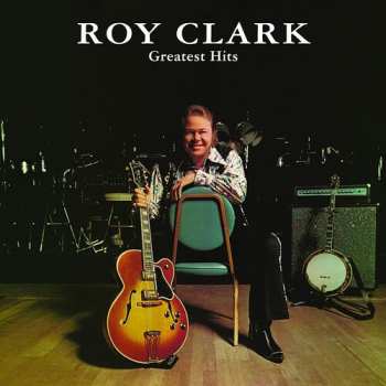 Album Roy Clark: Roy Clark Plays All Time Favorites & Greatest Hits