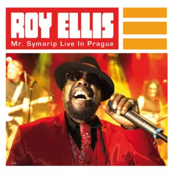 Roy Ellis: Mr. Symarip Live In Prague