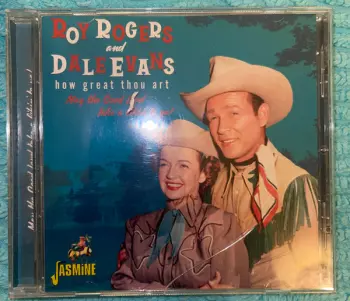Roy Rogers And Dale Evans: How Great Thou Art