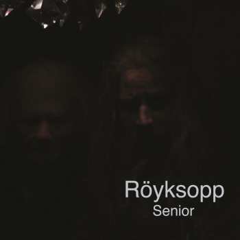 LP Röyksopp: Senior Ltd.