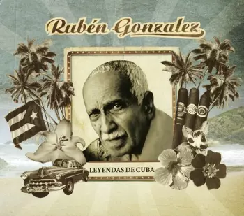 Rubén González: Leyendas De Cuba