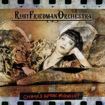 Album Ruby Friedman Orchestra: Chimes After Midnight