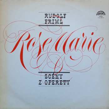 LP Rudolf Friml: Rose Marie - Scény Z Operety