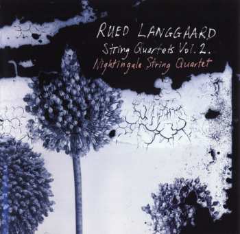 Álbum Rued Langgaard: String Quartets Vol. 2