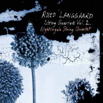 SACD Rued Langgaard: String Quartets Vol. 2