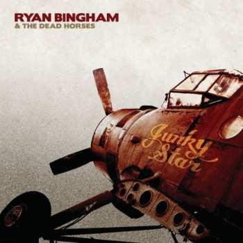 3LP Ryan Bingham & The Dead Horses: Junky Star