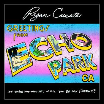 Album Ryan Cassata: Greetings From Echo Park