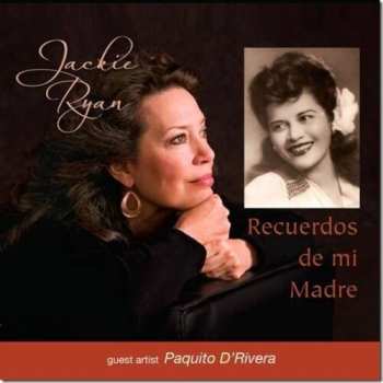 Album Ryan,jackie / D'rivera,paquito: Recuerdos De Mi Madre
