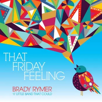 Rymer,brady / Little Band That Could: That Friday Feeling