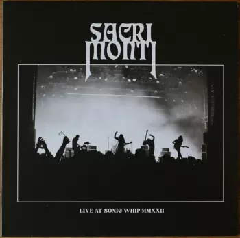 Sacri Monti: Live At Sonic Whip 2022