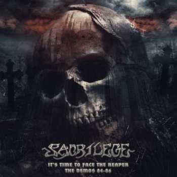 2LP Sacrilege: Its Time To Face The Reaper The Demos 84-86 CLR