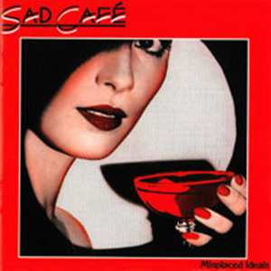 CD Sad Café: Misplaced Ideals