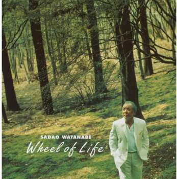 Album Sadao Watanabe: Wheel Of Life