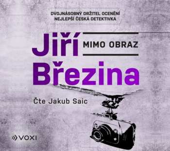 Album Saic Jakub / Březina Jiří: Mimo Obraz