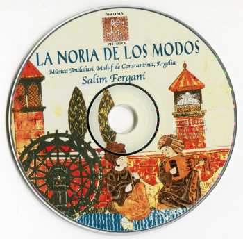 CD Salim Fergani: La Noria De Los Modos (Música Andalusí, Maluf De Constantína, Argelía)